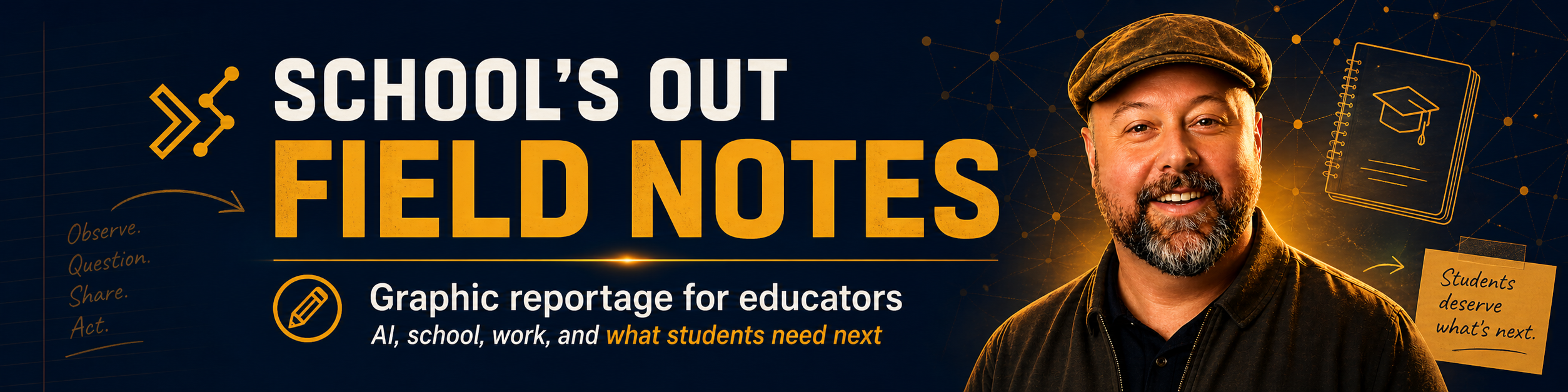 School’s Out Field Notes banner with the phrase graphic reportage for educators.