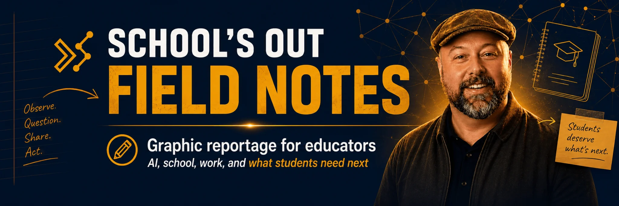 School's Out Field Notes